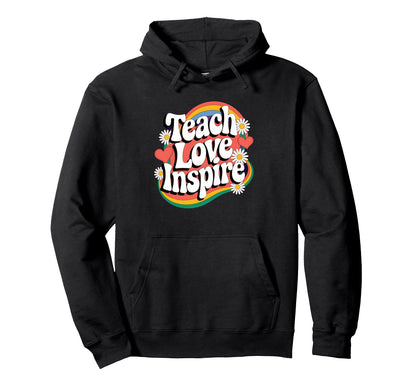 Teach Love Inspire Groovy Rainbow Hoodie - Trendy Graphic Men Women - T-Shirt, Sweatshirt, Hoodie