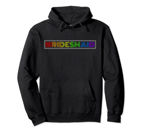 Lgbtq Bridesmaid Wedding Rainbow Colors Hoodie - Unique Graphic for Adults - T-Shirt, Sweatshirt, Hoodie