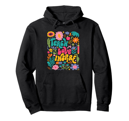 Teach Love Inspire Boho Teacher Floral Hoodie - Unique Graphic Men Women - T-Shirt, Sweatshirt, Hoodie