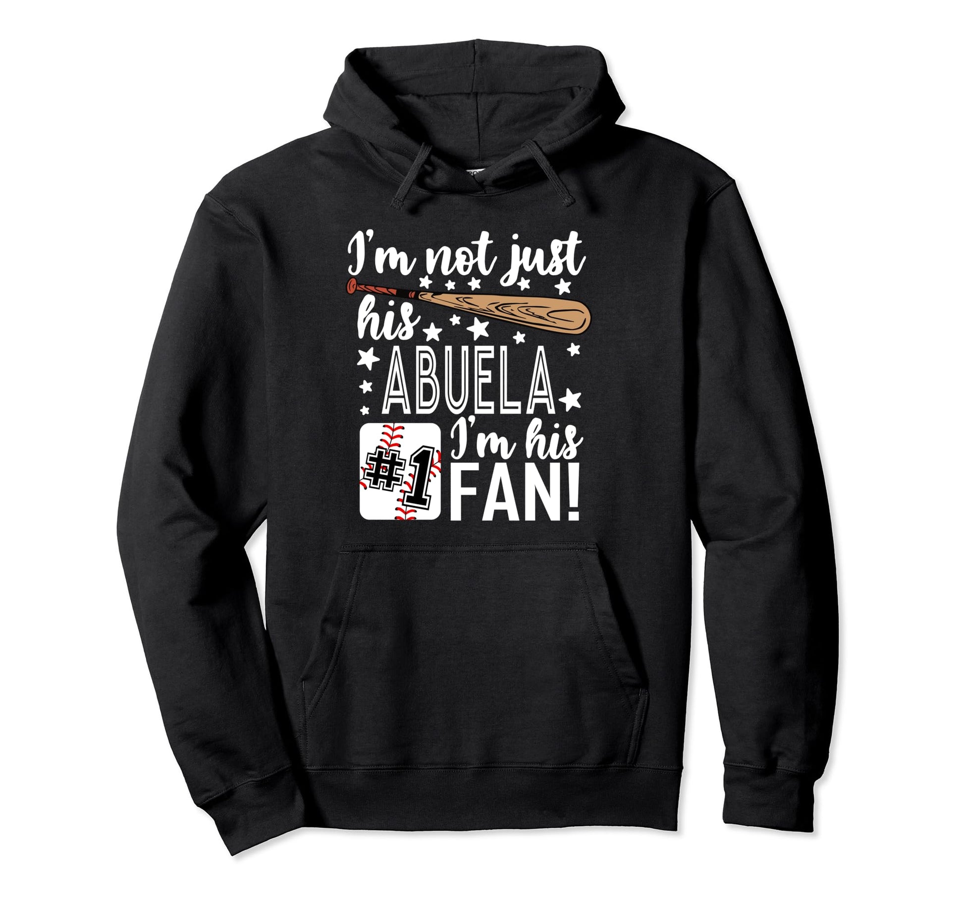 Im Not Just His Abuela Im His 1 Hoodie - Casual Everyday Wear for Adults - T-Shirt, Sweatshirt, Hoodie