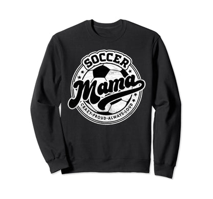 Soccer Mama Mom Family Sweatshirt - Casual Everyday Wear for Adults - T-Shirt, Sweatshirt, Hoodie