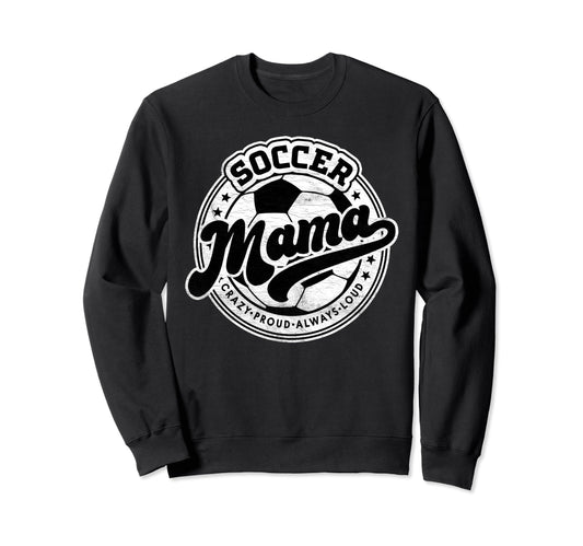 Soccer Mama Mom Family Sweatshirt - Casual Everyday Wear for Adults - T-Shirt, Sweatshirt, Hoodie