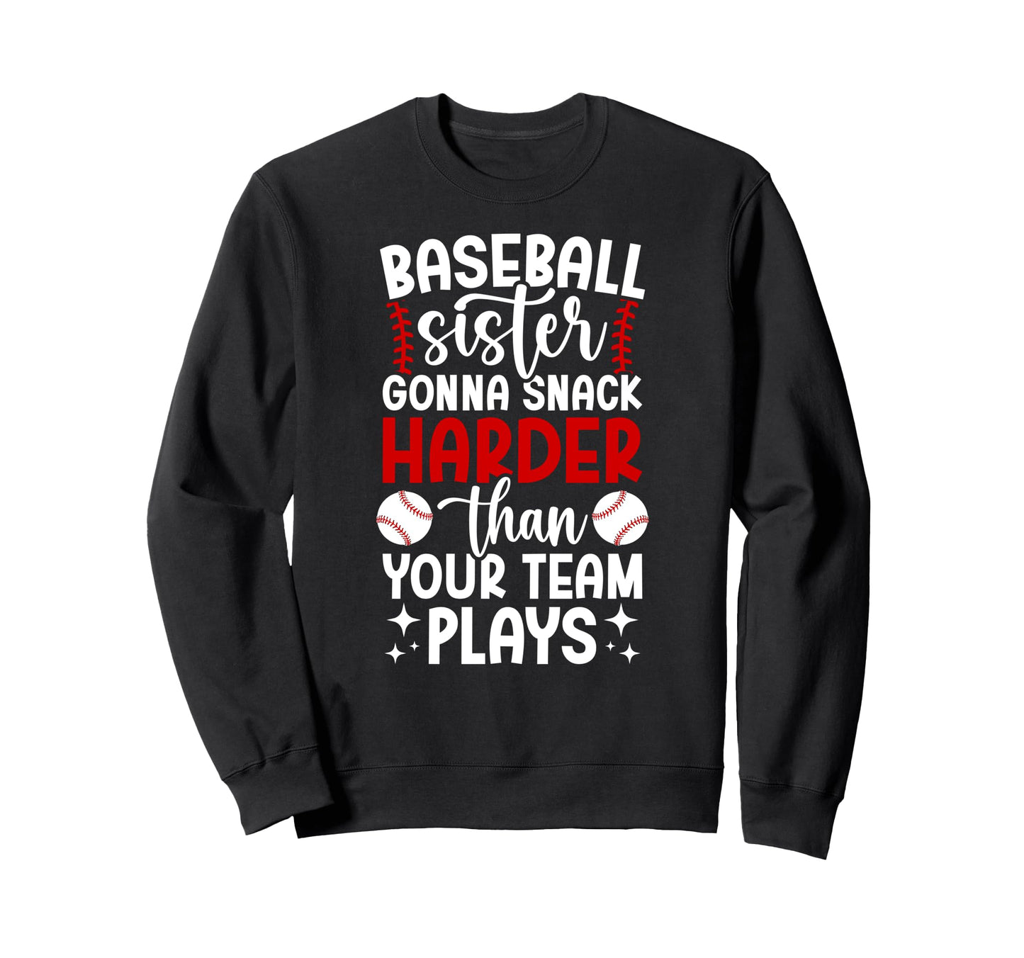 Funny Baseball Sister Baseball Sweatshirt - Fun Novelty Design Unisex - T-Shirt, Sweatshirt, Hoodie