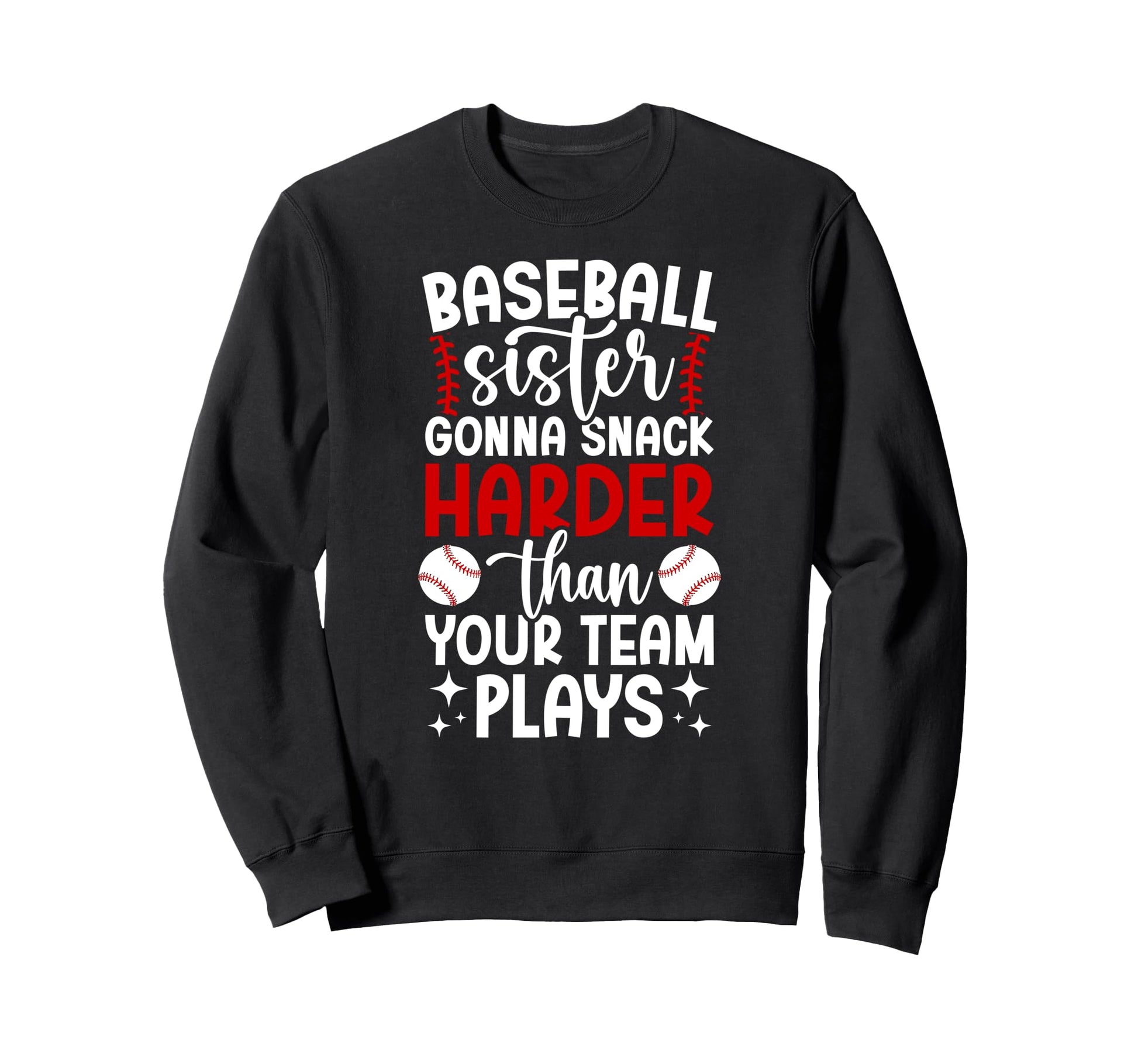 Funny Baseball Sister Baseball Sweatshirt - Fun Novelty Design Unisex - T-Shirt, Sweatshirt, Hoodie