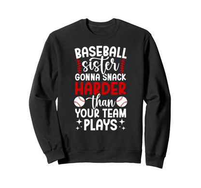 Funny Baseball Sister Baseball Sweatshirt - Fun Novelty Design Unisex - T-Shirt, Sweatshirt, Hoodie