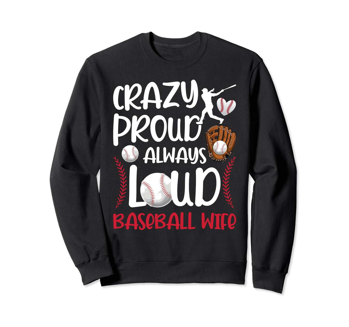 Crazy Proud Baseball Coachs Wife Sweatshirt - Trendy Graphic for Adults - T-Shirt, Sweatshirt, Hoodie