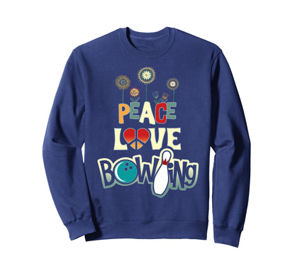 Peace Love Bowling Sweatshirt - Streetwear Style for Adults - T-Shirt, Sweatshirt, Hoodie