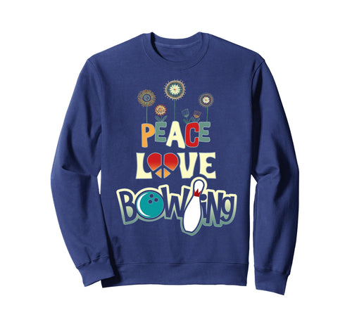 Peace Love Bowling Sweatshirt - Streetwear Style for Adults - T-Shirt, Sweatshirt, Hoodie