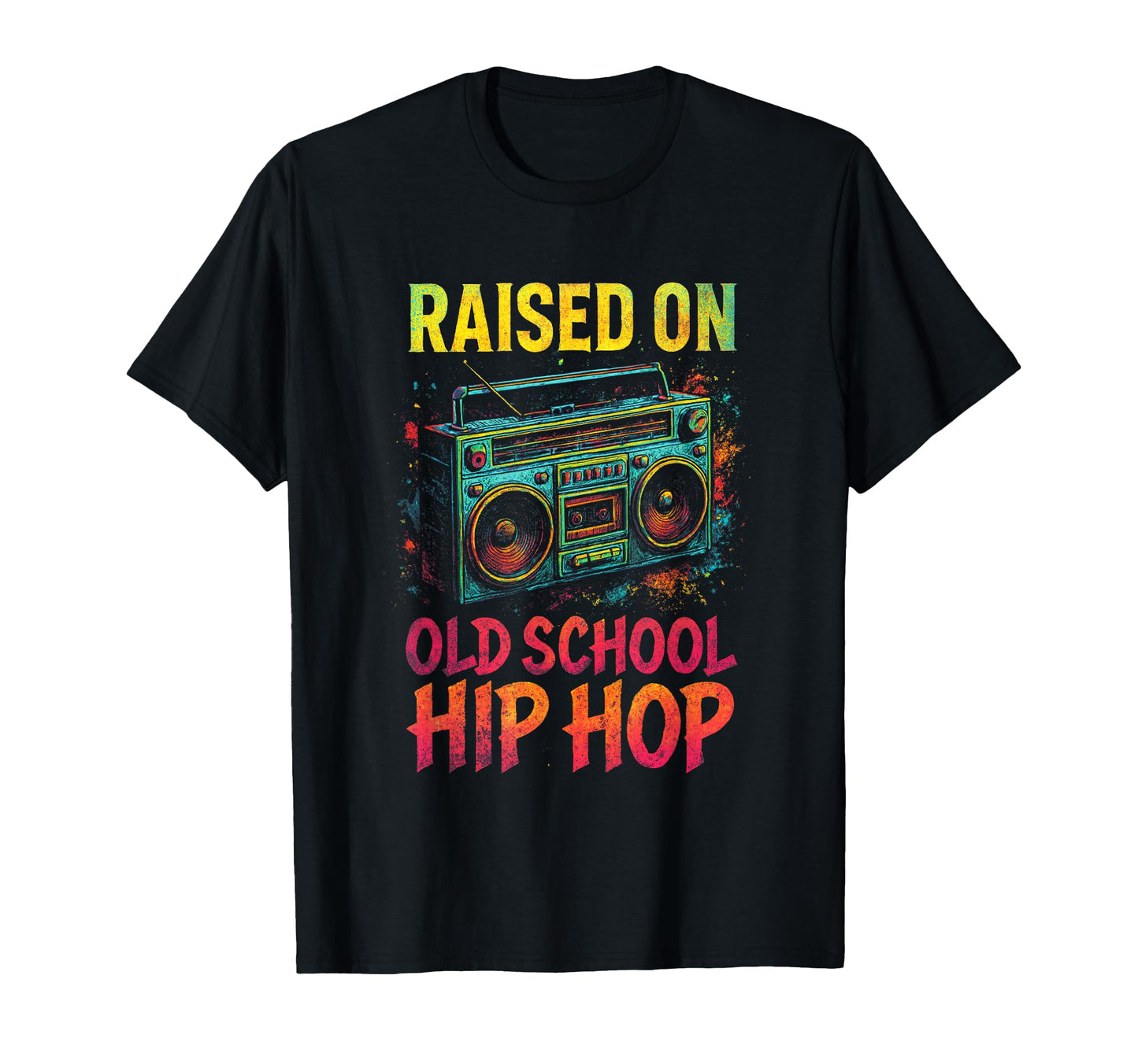 Raised Old School Hip Hop 80S 90S T-Shirt - Unique Graphic Men Women - T-Shirt, Sweatshirt, Hoodie