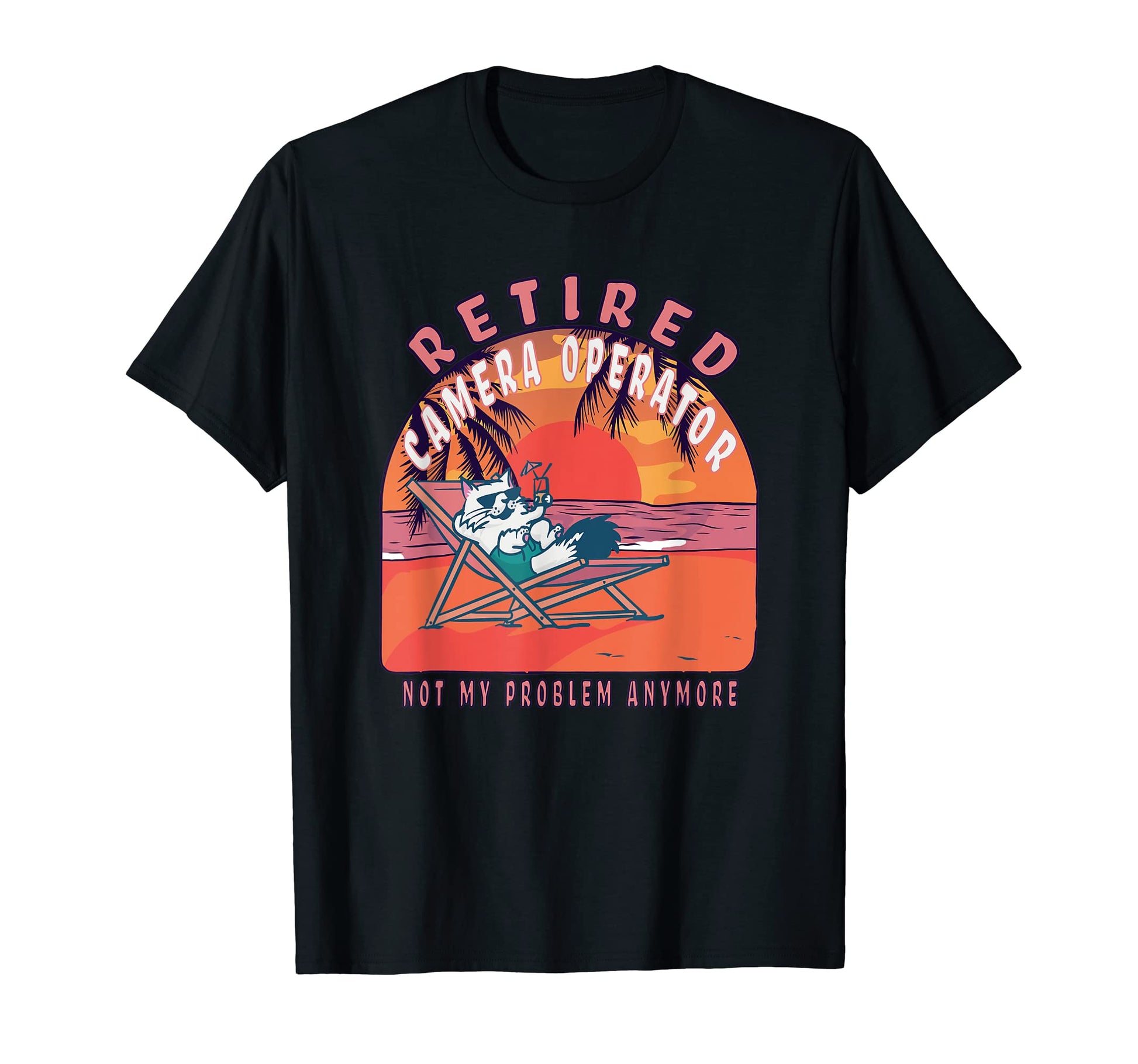 Retired Camera Operator Funny Retirement T-Shirt - Graphic Print Unisex - T-Shirt, Sweatshirt, Hoodie