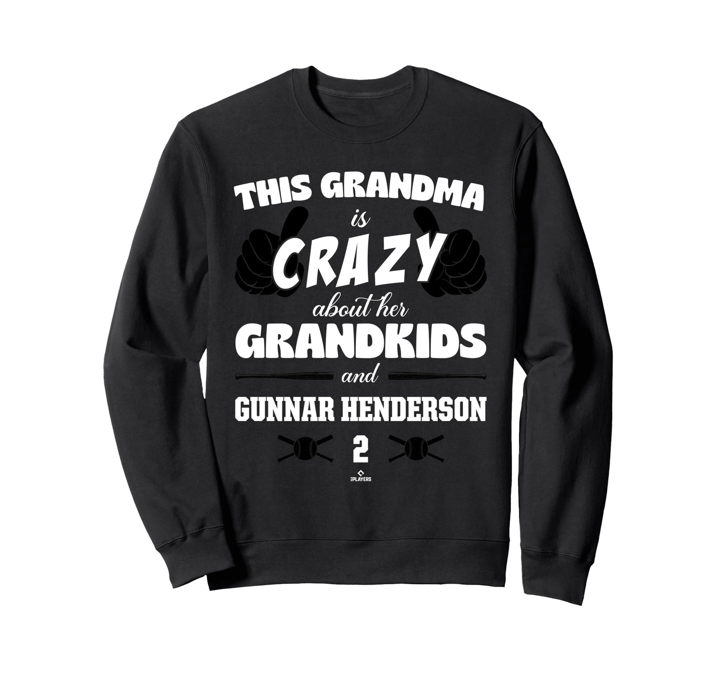 Grandma Crazy Gunnar Henderson Sweatshirt - Fun Novelty Design for Adults - T-Shirt, Sweatshirt, Hoodie