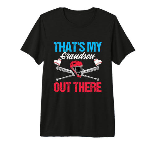 Funny Thats My Grandson Out There T-Shirt - Fun Novelty Design for Adults - T-Shirt, Sweatshirt, Hoodie