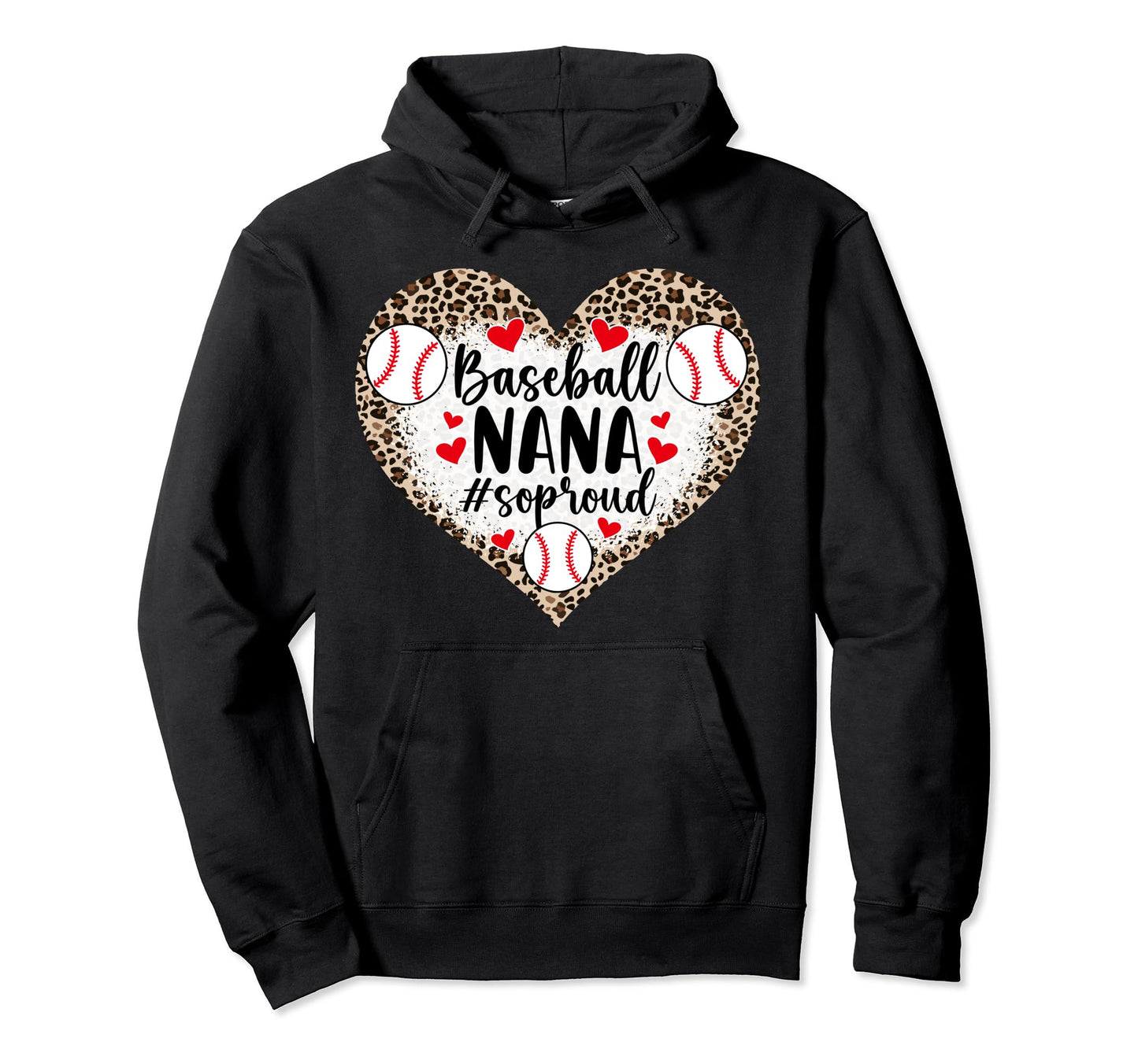 Baseball Nana So Proud Grandma Hoodie - Casual Everyday Wear Men Women - T-Shirt, Sweatshirt, Hoodie