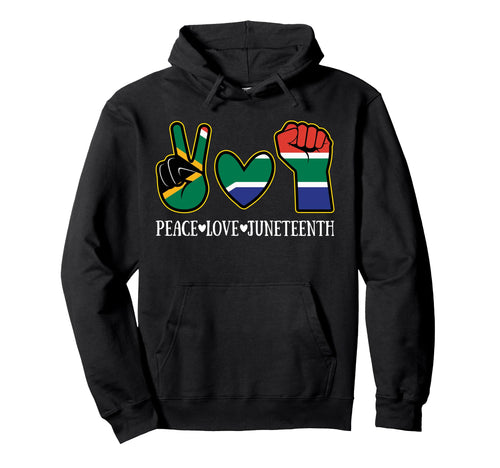 Peace Love Juneteenth Black History Hoodie - Fun Novelty Design Unisex - T-Shirt, Sweatshirt, Hoodie