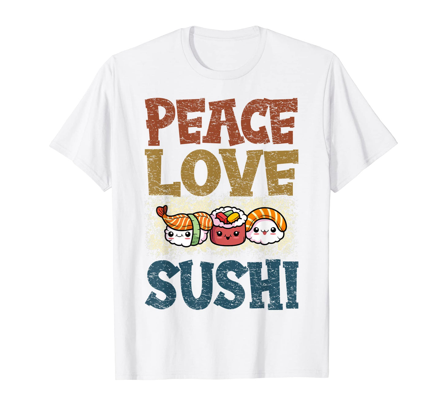 Peace Love Sushi Sushi Lover T-Shirt - Graphic Print Men Women - T-Shirt, Sweatshirt, Hoodie