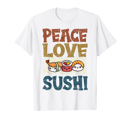Peace Love Sushi Sushi Lover T-Shirt - Graphic Print Men Women - T-Shirt, Sweatshirt, Hoodie