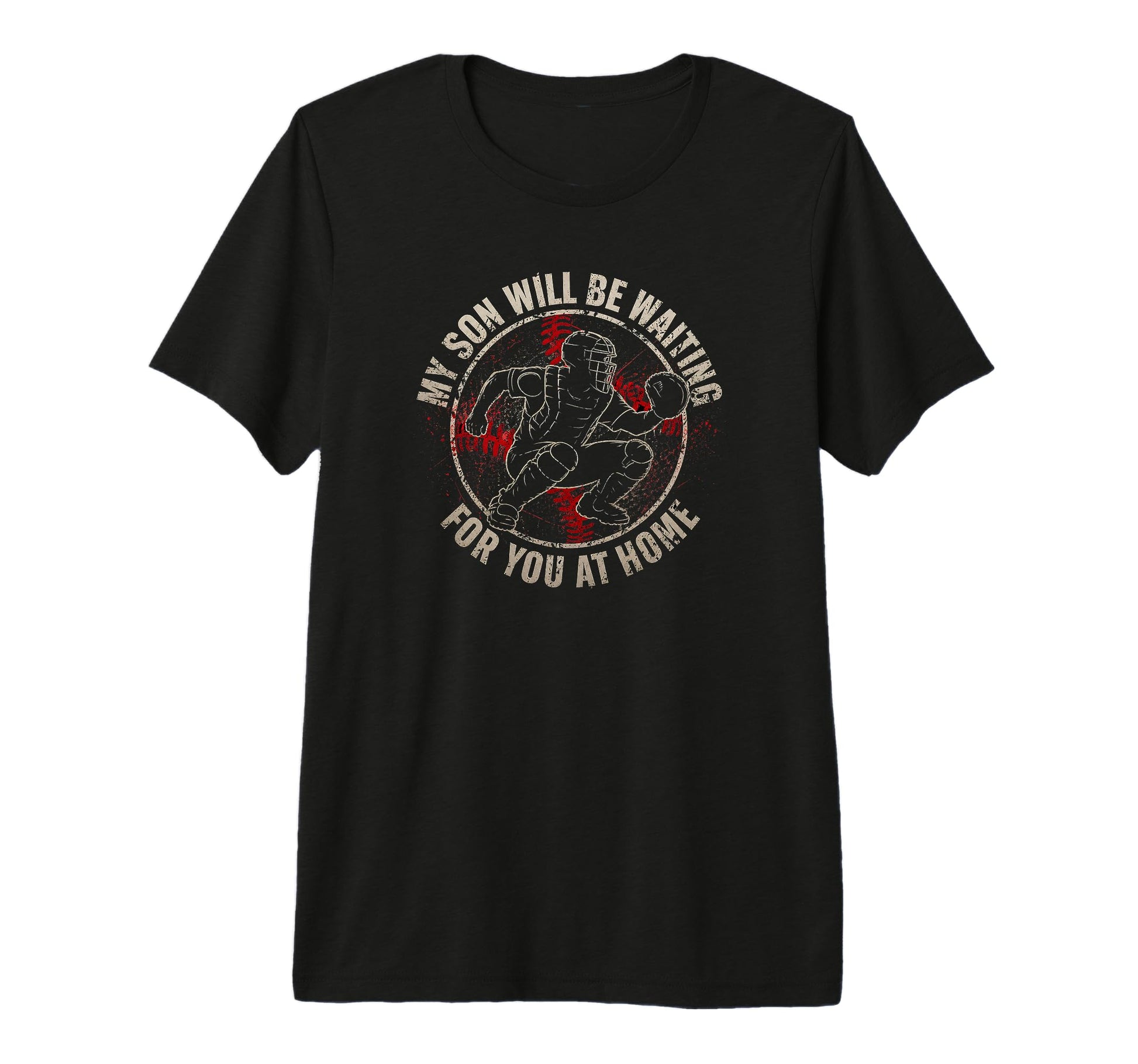 Baseball Catcher Parent Waring Son Waiting T-Shirt - Graphic Print Unisex - T-Shirt, Sweatshirt, Hoodie