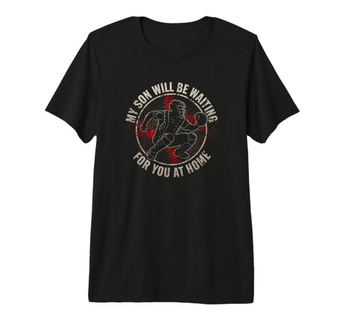 Baseball Catcher Parent Waring Son Waiting T-Shirt - Graphic Print Unisex - T-Shirt, Sweatshirt, Hoodie