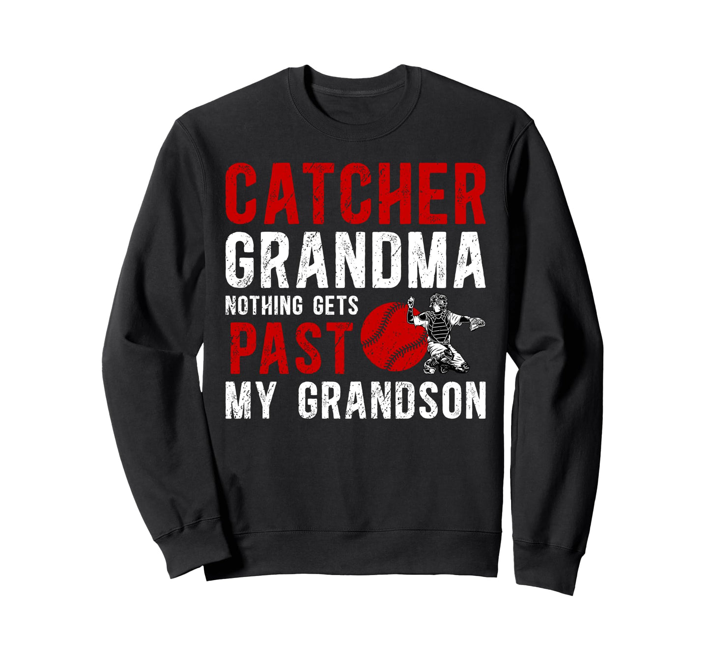 Baseball Catcher Grandma Proud Sweatshirt - Trendy Graphic for Adults - T-Shirt, Sweatshirt, Hoodie