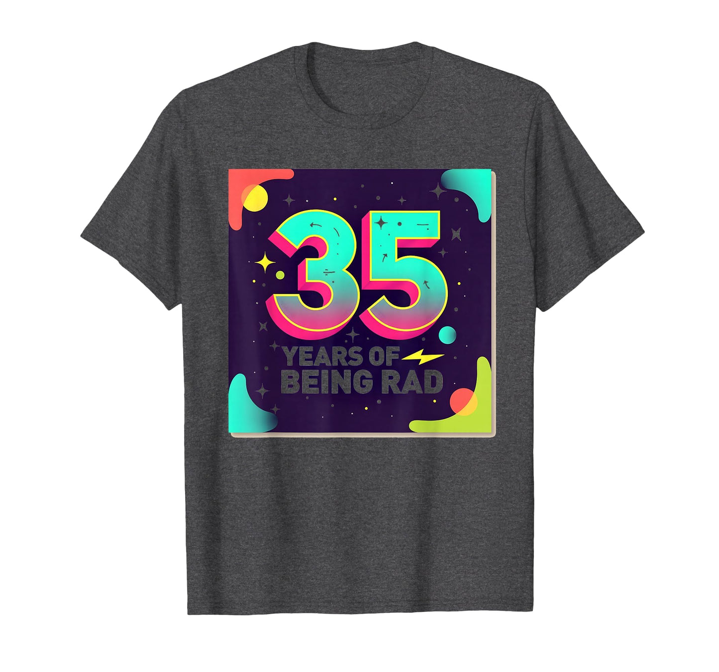 35Th Birthday Gift Rad 80S T-Shirt - Casual Everyday Wear Unisex - T-Shirt, Sweatshirt, Hoodie