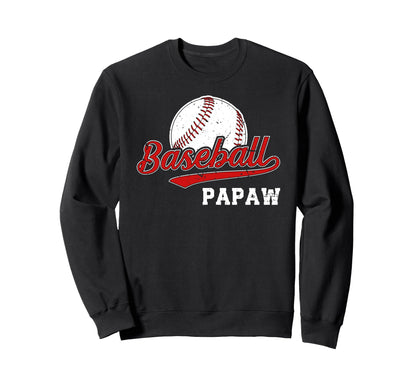 Baseball Papaw Grandpa Papaw Sweatshirt - Casual Everyday Wear Men Women - T-Shirt, Sweatshirt, Hoodie