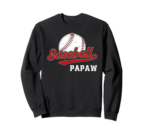 Baseball Papaw Grandpa Papaw Sweatshirt - Casual Everyday Wear Men Women - T-Shirt, Sweatshirt, Hoodie