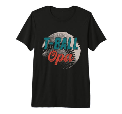 Mens T Ball Opa Baseball Fathers T-Shirt - Fun Novelty Design Men Women - T-Shirt, Sweatshirt, Hoodie