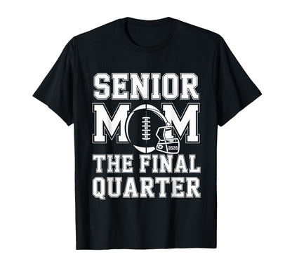 Senior Football Mom Mother Final T-Shirt - Unique Graphic for Adults - T-Shirt, Sweatshirt, Hoodie