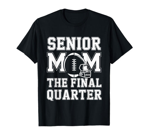 Senior Football Mom Mother Final T-Shirt - Unique Graphic for Adults - T-Shirt, Sweatshirt, Hoodie