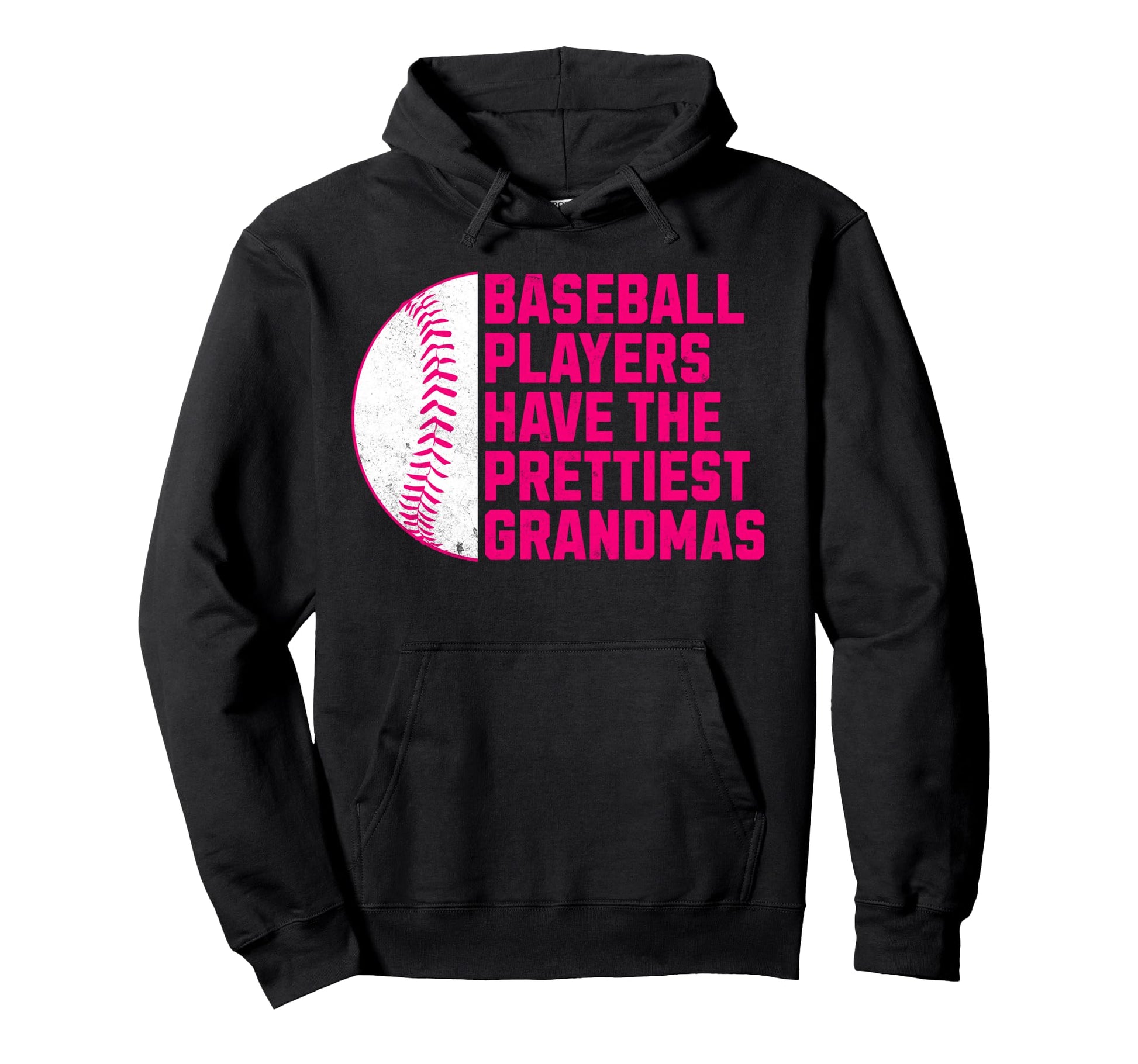 Baseball Players Have Prettiest Grandmas Hoodie - Graphic Print for Adults - T-Shirt, Sweatshirt, Hoodie