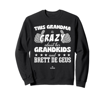Grandma Crazy Brett De Geus Prospect Sweatshirt - Unique Graphic Men Women - T-Shirt, Sweatshirt, Hoodie