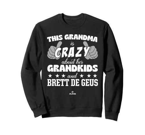 Grandma Crazy Brett De Geus Prospect Sweatshirt - Unique Graphic Men Women - T-Shirt, Sweatshirt, Hoodie