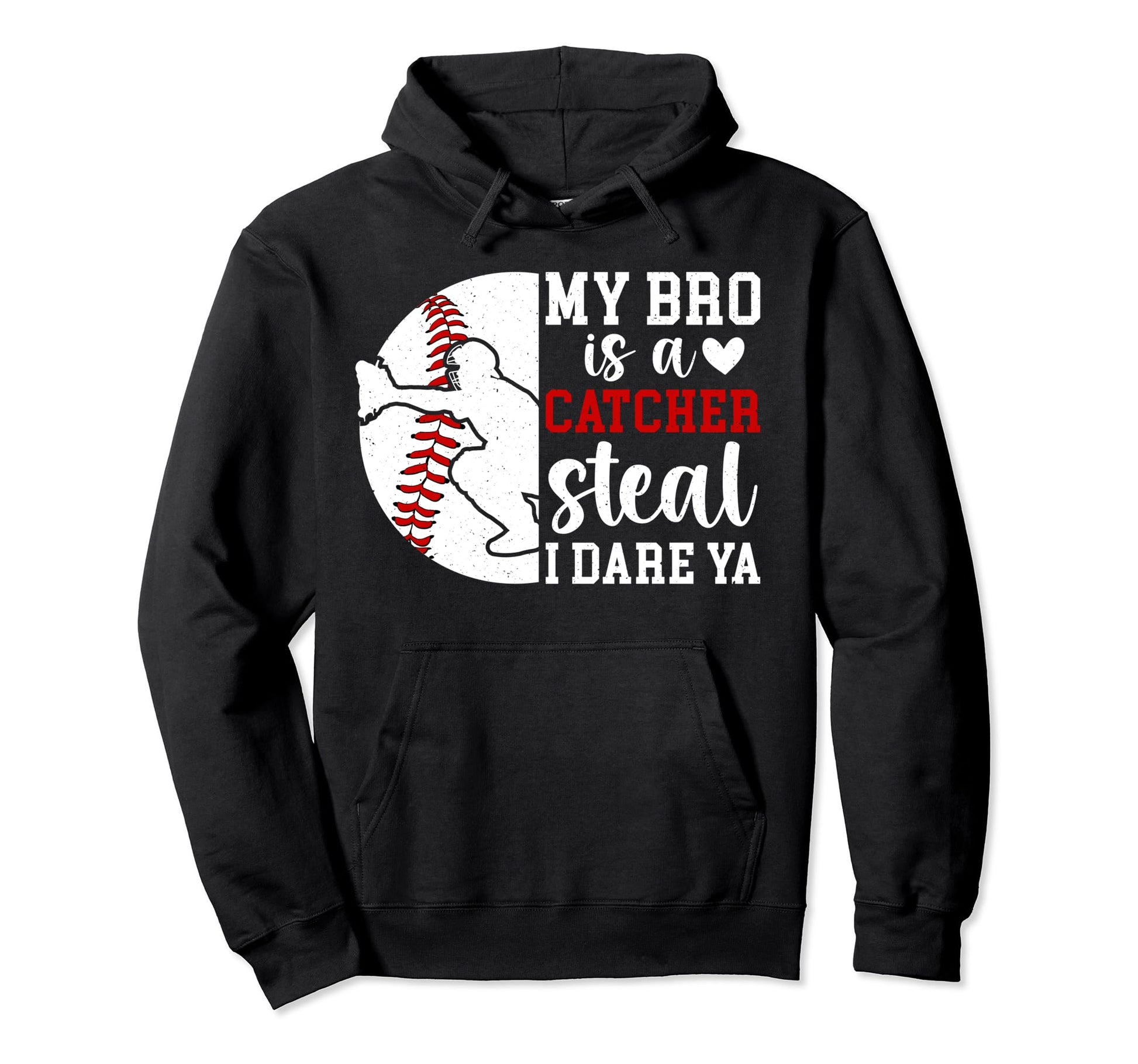 My Bro Is Baseball Catcher Sister Baseball Hoodie - Graphic Print Unisex - T-Shirt, Sweatshirt, Hoodie