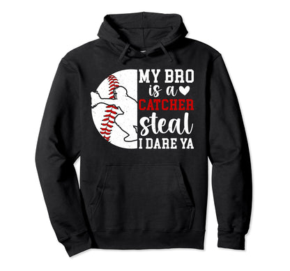 My Bro Is Baseball Catcher Sister Baseball Hoodie - Graphic Print Unisex - T-Shirt, Sweatshirt, Hoodie