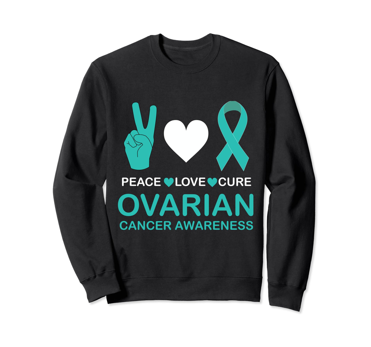 Ovarian Cancer Awareness Peace Love Cure Sweatshirt - Unique Graphic Unisex - T-Shirt, Sweatshirt, Hoodie