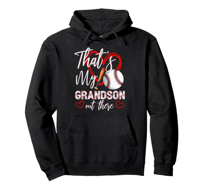 Thats My Grandson Out There Baseball Hoodie - Minimalist Print Unisex - T-Shirt, Sweatshirt, Hoodie