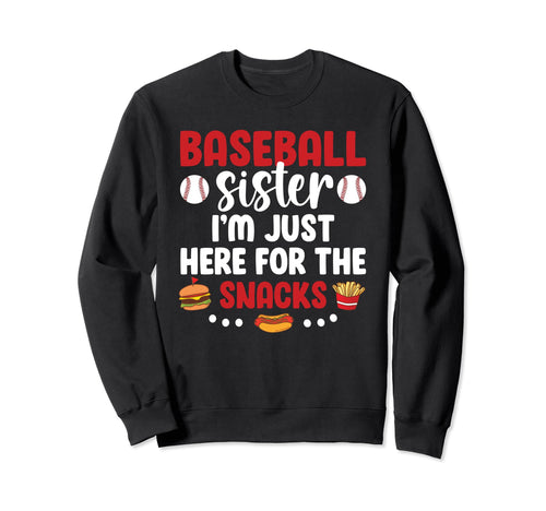 Baseball Sister Funny Sister Sweatshirt - Fun Novelty Design Men Women - T-Shirt, Sweatshirt, Hoodie