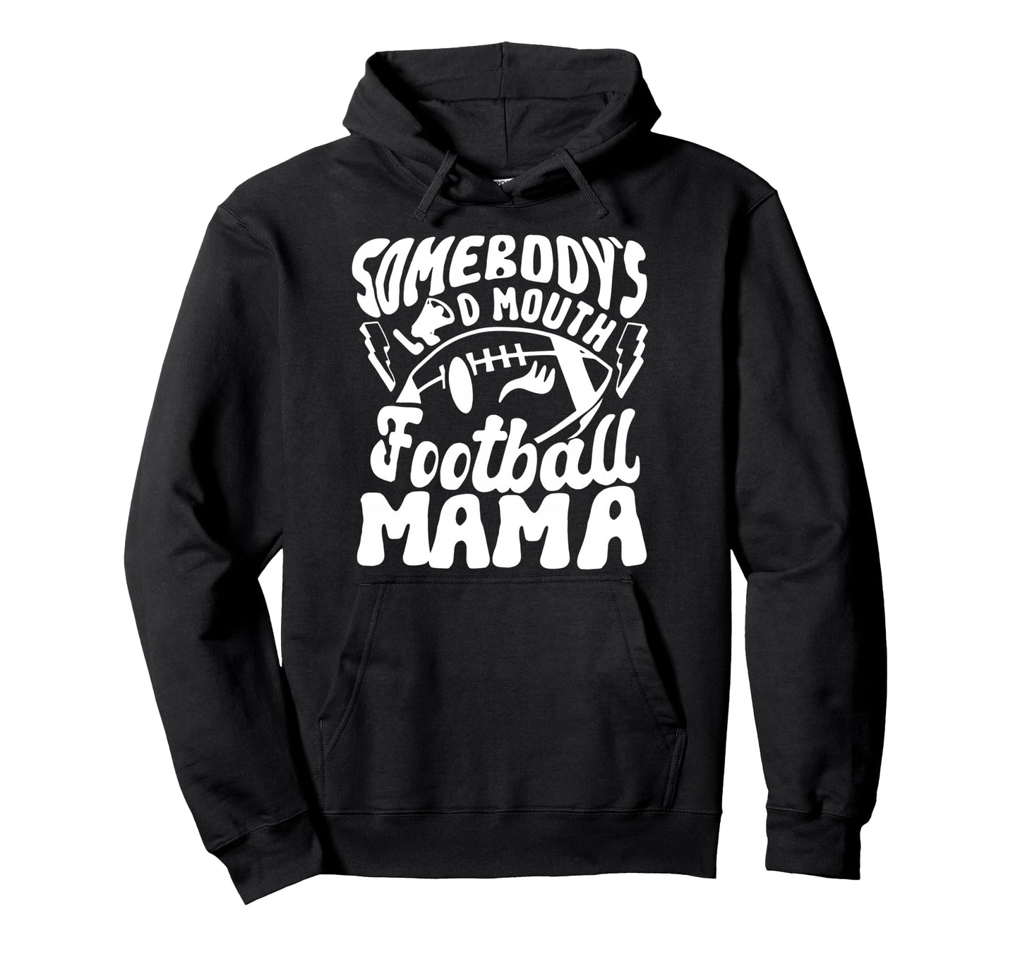 Football Mom Somebodys Loud Mouth Hoodie - Minimalist Print Unisex - T-Shirt, Sweatshirt, Hoodie