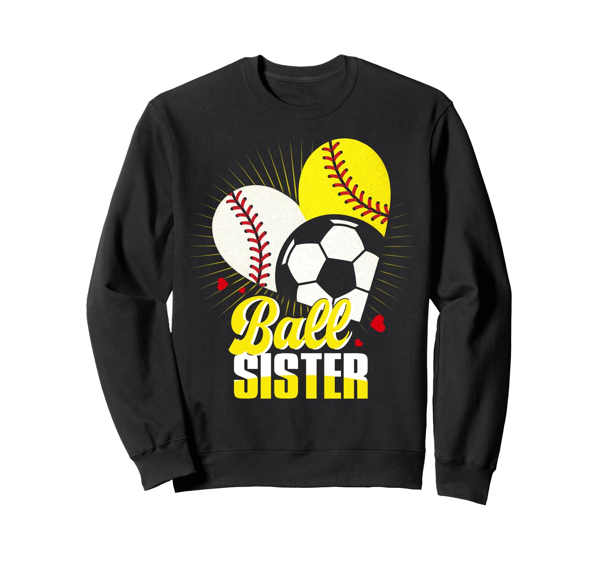 Ball Sister Baseball Softball Sweatshirt - Streetwear Style for Adults - T-Shirt, Sweatshirt, Hoodie