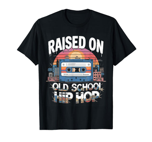 Raised Old School Hip Hop Cassette T-Shirt - Custom Art Print for Adults - T-Shirt, Sweatshirt, Hoodie