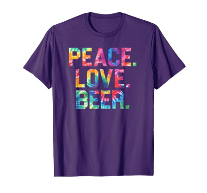 Peace Love Beer Gift Beer Drinkers T-Shirt - Novelty Apparel Unisex - T-Shirt, Sweatshirt, Hoodie