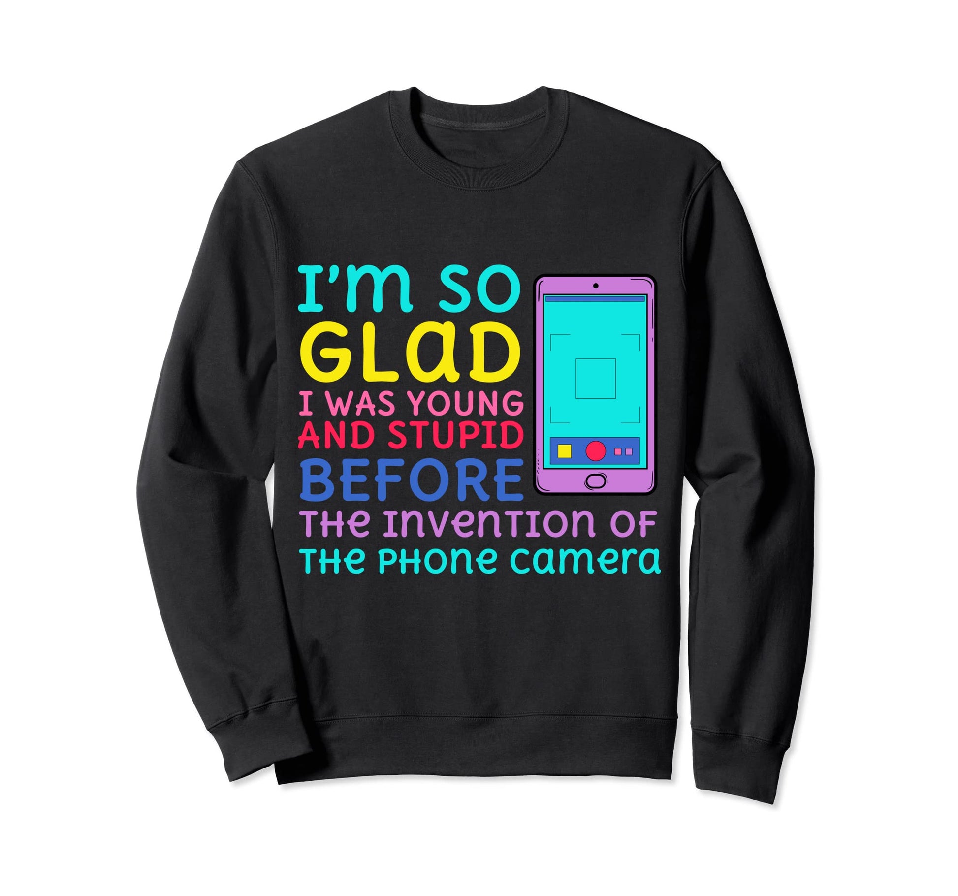 Young And Stupid Before Invention Phone Sweatshirt - Unique Graphic Unisex - T-Shirt, Sweatshirt, Hoodie