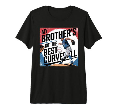 My Brothers Got Best Curveball T-Shirt - Custom Art Print for Adults - T-Shirt, Sweatshirt, Hoodie