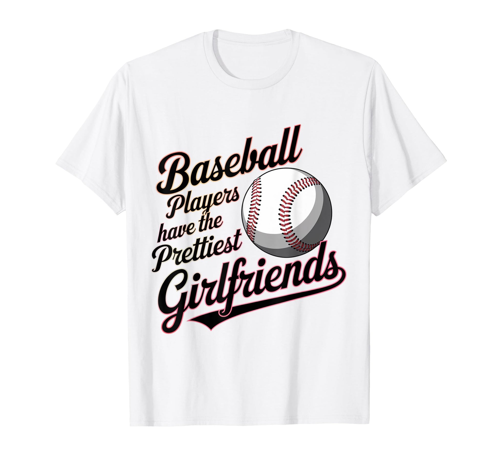 Baseball Players Have Prettiest T-Shirt - Aesthetic Graphic for Adults - T-Shirt, Sweatshirt, Hoodie