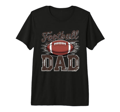 Proud Football Dad Game Day Sports T-Shirt - Casual Everyday Wear Unisex - T-Shirt, Sweatshirt, Hoodie