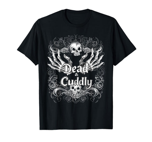 Dead And Cuddly Gothic Alt Grunge Hip T-Shirt - Trendy Graphic Men Women - T-Shirt, Sweatshirt, Hoodie