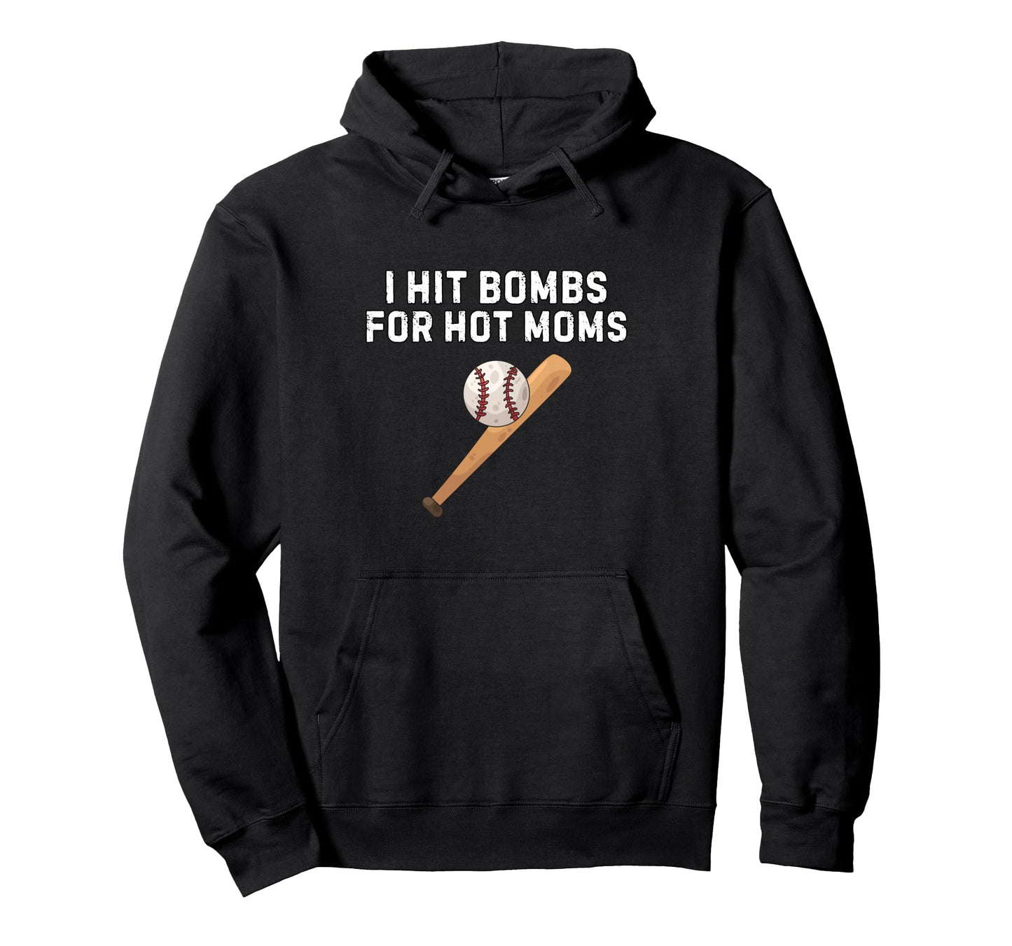 I Hit Bombs Hot Moms Funny Baseball Hoodie - Trendy Graphic for Adults - T-Shirt, Sweatshirt, Hoodie