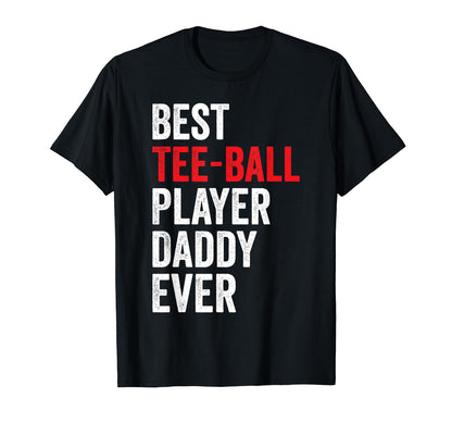 Best Ball Player Daddy Ever T-Shirt - Casual Everyday Wear for Adults - T-Shirt, Sweatshirt, Hoodie