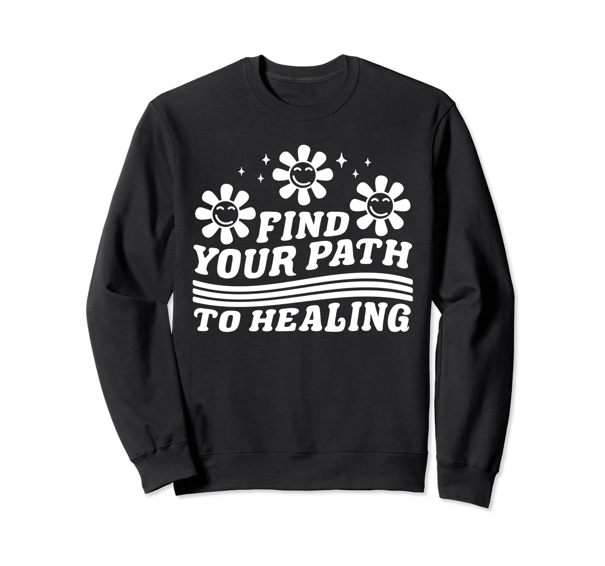 Inspirational Positivity Groovy Sweatshirt - Trendy Graphic for Adults - T-Shirt, Sweatshirt, Hoodie