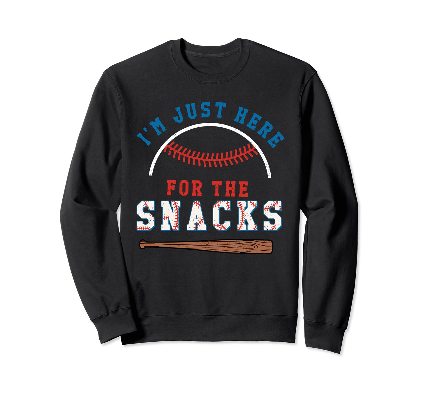 Im Just Here Snacks Baseball Snack Sweatshirt - Graphic Print Men Women - T-Shirt, Sweatshirt, Hoodie